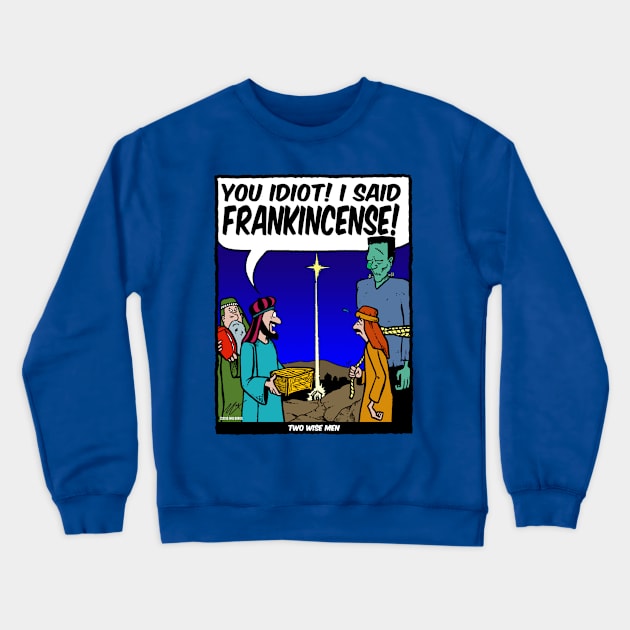 Two Wise Men Crewneck Sweatshirt by BRAVOMAXXX